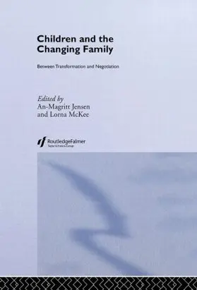 Jensen / McKee |  Children and the Changing Family | Buch |  Sack Fachmedien