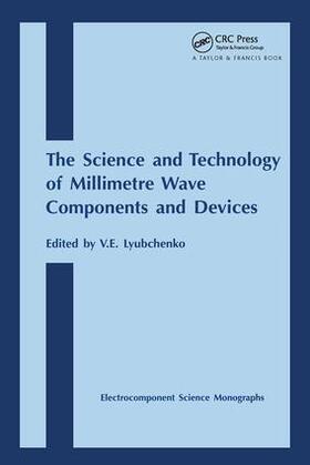 Lyubchenko |  Science and Technology of Millimetre Wave Components and Devices | Buch |  Sack Fachmedien