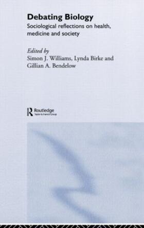 Bendelow / Birke / Williams |  Debating Biology | Buch |  Sack Fachmedien