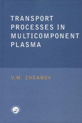 Zhdanov |  Transport Processes in Multicomponent Plasma | Buch |  Sack Fachmedien