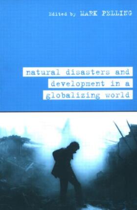 Pelling |  Natural Disaster and Development in a Globalizing World | Buch |  Sack Fachmedien