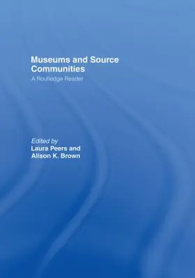 Brown / Peers |  Museums and Source Communities | Buch |  Sack Fachmedien