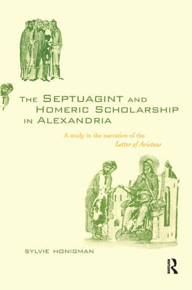 Honigman |  The Septuagint and Homeric Scholarship in Alexandria | Buch |  Sack Fachmedien