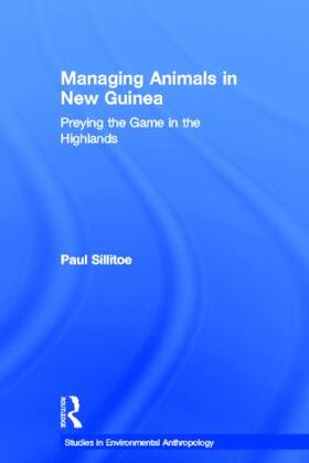 Sillitoe |  Managing Animals in New Guinea | Buch |  Sack Fachmedien