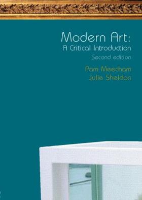 Sheldon / Meecham |  Modern Art: A Critical Introduction | Buch |  Sack Fachmedien