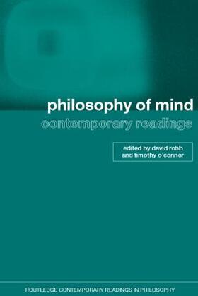 Robb / O'Connor |  Philosophy of Mind: Contemporary Readings | Buch |  Sack Fachmedien