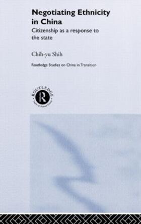 Shih |  Negotiating Ethnicity in China | Buch |  Sack Fachmedien
