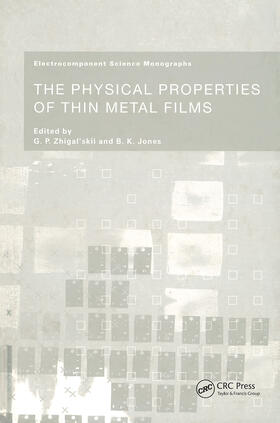 Zhigal'skii / Jones |  The Physical Properties of Thin Metal Films | Buch |  Sack Fachmedien