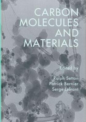 Setton / Bernier / Lefrant |  Carbon Molecules and Materials | Buch |  Sack Fachmedien