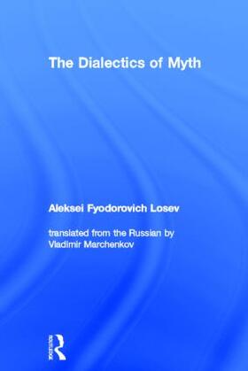 Losev |  The Dialectics of Myth | Buch |  Sack Fachmedien