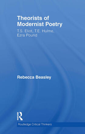 Beasley |  Theorists of Modernist Poetry | Buch |  Sack Fachmedien