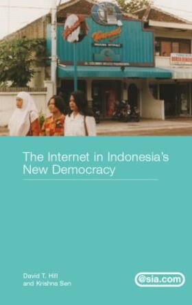 Hill / Sen |  The Internet in Indonesia's New Democracy | Buch |  Sack Fachmedien