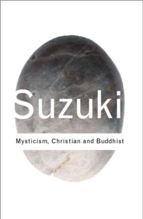 Suzuki |  Mysticism: Christian and Buddhist | Buch |  Sack Fachmedien