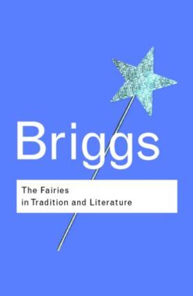 Briggs |  The Fairies in Tradition and Literature | Buch |  Sack Fachmedien