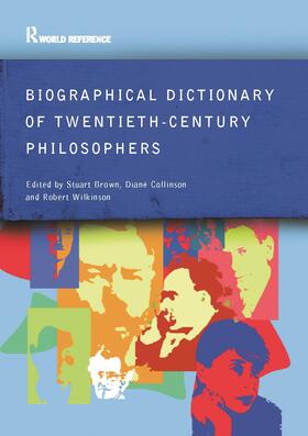 Brown / Collinson / Wilkinson |  Biographical Dictionary of Twentieth-Century Philosophers | Buch |  Sack Fachmedien