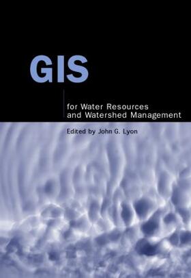 Lyon |  GIS for Water Resource and Watershed Management | Buch |  Sack Fachmedien