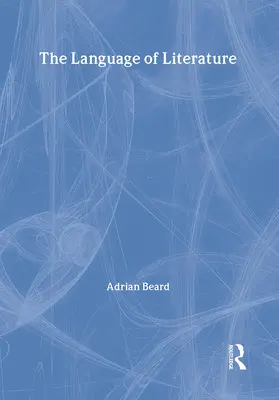 Beard | The Language of Literature | Buch | 978-0-415-28632-9 | sack.de