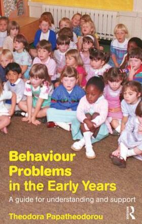 Papatheodorou |  Behaviour Problems in the Early Years | Buch |  Sack Fachmedien