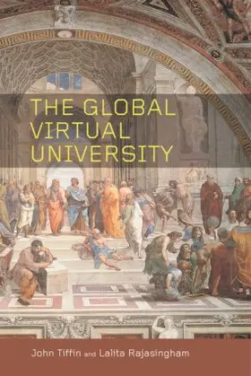 Rajasingham / Tiffin |  The Global Virtual University | Buch |  Sack Fachmedien