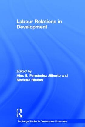 Fernandez Jilberto / Fernández Jilberto / Marieke |  Labour Relations in Development | Buch |  Sack Fachmedien