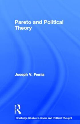 Femia |  Pareto and Political Theory | Buch |  Sack Fachmedien