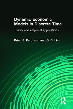 Ferguson / Lim |  Dynamic Economic Models in Discrete Time | Buch |  Sack Fachmedien