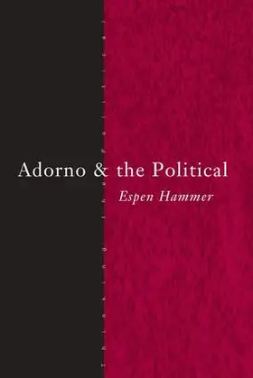 Hammer |  Adorno and the Political | Buch |  Sack Fachmedien