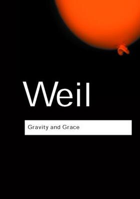 Weil |  Gravity and Grace | Buch |  Sack Fachmedien