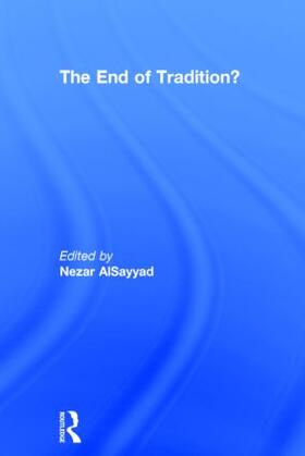 Alsayyad |  The End of Tradition? | Buch |  Sack Fachmedien