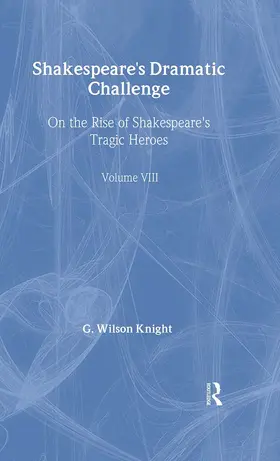 Knight |  Shakespeares Dramatic Chall  V | Buch |  Sack Fachmedien