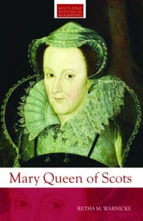 Warnicke |  Mary Queen of Scots | Buch |  Sack Fachmedien