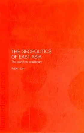 Lim |  The Geopolitics of East Asia | Buch |  Sack Fachmedien