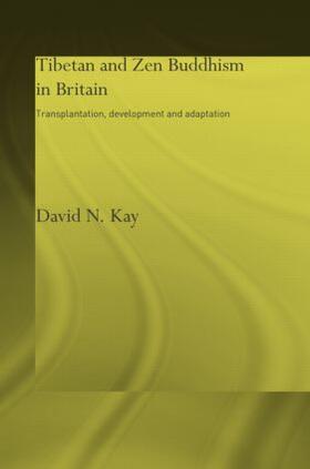 Kay |  Tibetan and Zen Buddhism in Britain | Buch |  Sack Fachmedien