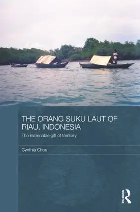 Chou |  The Orang Suku Laut of Riau, Indonesia | Buch |  Sack Fachmedien