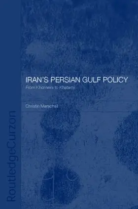 Marschall |  Iran's Persian Gulf Policy | Buch |  Sack Fachmedien