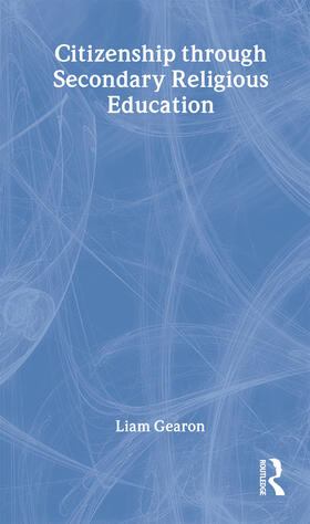 Gearon | Citizenship Through Secondary Religious Education | Buch | 978-0-415-29812-4 | sack.de