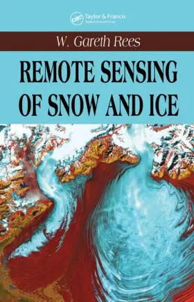 Rees |  Remote Sensing of Snow and Ice | Buch |  Sack Fachmedien