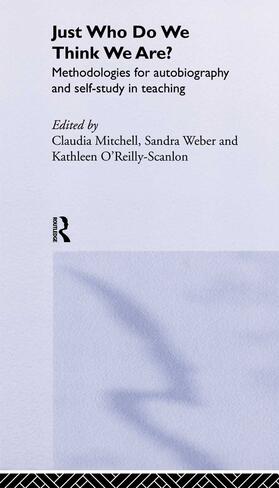 Mitchell / O'Reilly-Scanlon / Weber |  Just Who Do We Think We Are? | Buch |  Sack Fachmedien