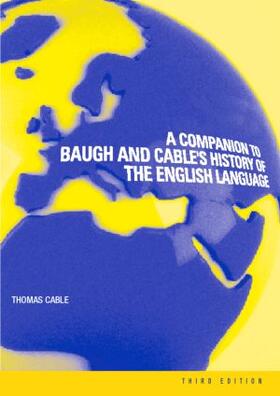 Cable |  A Companion to Baugh and Cable's A History of the English Language | Buch |  Sack Fachmedien