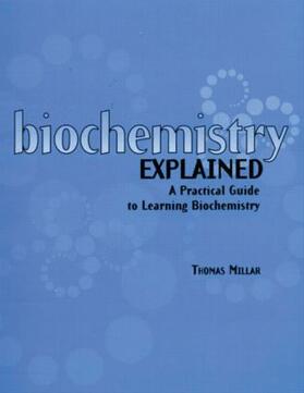 Millar |  Biochemistry Explained | Buch |  Sack Fachmedien