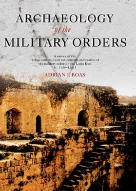 Boas |  Archaeology of the Military Orders | Buch |  Sack Fachmedien