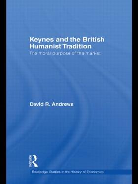 Andrews |  Keynes and the British Humanist Tradition | Buch |  Sack Fachmedien