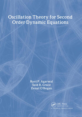 Agarwal / Grace / O'Regan |  Oscillation Theory for Second Order Dynamic Equations | Buch |  Sack Fachmedien