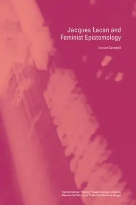 Campbell |  Jacques Lacan and Feminist Epistemology | Buch |  Sack Fachmedien