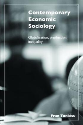 Tonkiss |  Contemporary Economic Sociology | Buch |  Sack Fachmedien