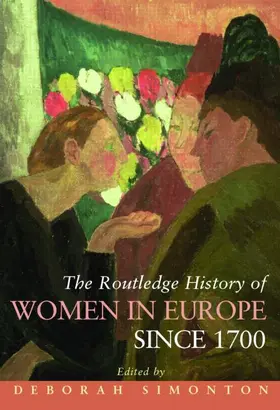 Simonton |  The Routledge History of Women in Europe since 1700 | Buch |  Sack Fachmedien