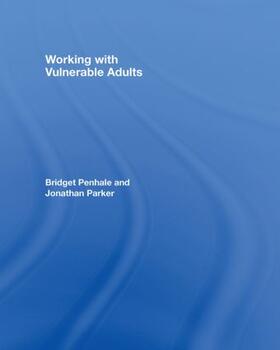 Penhale / Parker |  Working with Vulnerable Adults | Buch |  Sack Fachmedien