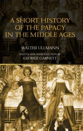 Ullmann |  A Short History of the Papacy in the Middle Ages | Buch |  Sack Fachmedien