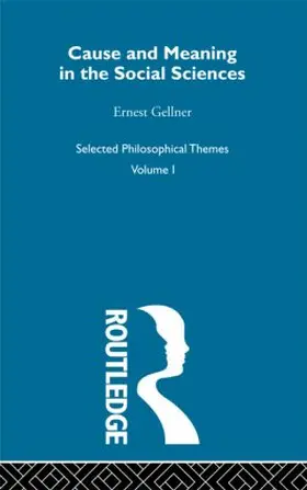 Gellner |  Cause and Meaning in the Social Sciences | Buch |  Sack Fachmedien