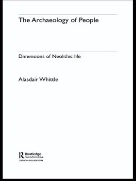 Whittle |  The Archaeology of People | Buch |  Sack Fachmedien